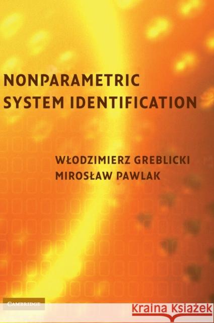 Nonparametric System Identification Wlodzimierz Greblicki Miroslaw Pawlak 9780521868044 Cambridge University Press