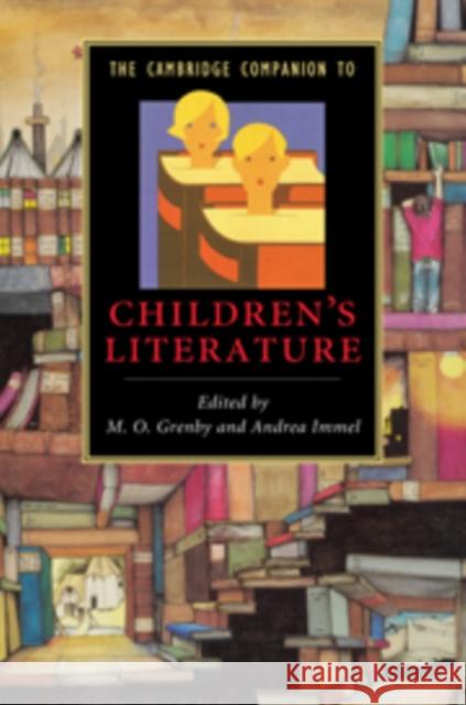 The Cambridge Companion to Children's Literature M. O. Grenby M. O. Grenby Andrea Immel 9780521868198 Cambridge University Press