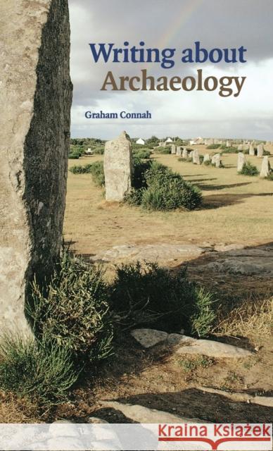 Writing about Archaeology Graham Connah 9780521868501 Cambridge University Press