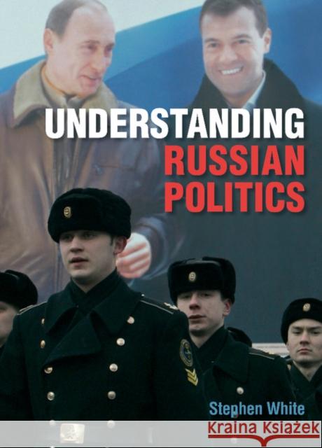 Understanding Russian Politics Stephen White 9780521868570 0