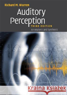 Auditory Perception: An Analysis and Synthesis Richard Warren 9780521868709