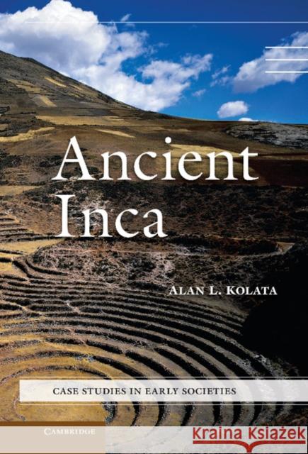 Ancient Inca Alan L Kolata 9780521869003