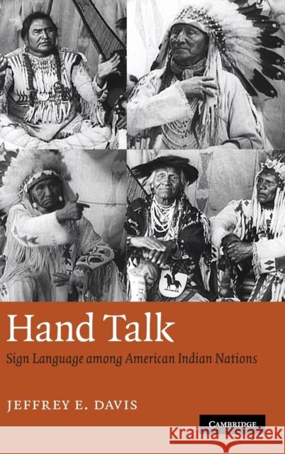 Hand Talk: Sign Language Among American Indian Nations Davis, Jeffrey E. 9780521870108 Cambridge University Press