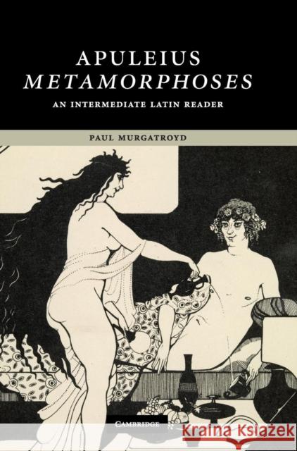 Apuleius: Metamorphoses Apuleius 9780521870467 CAMBRIDGE UNIVERSITY PRESS