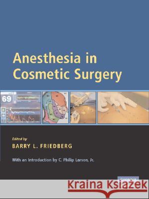 Anesthesia in Cosmetic Surgery Barry Friedberg 9780521870900 0