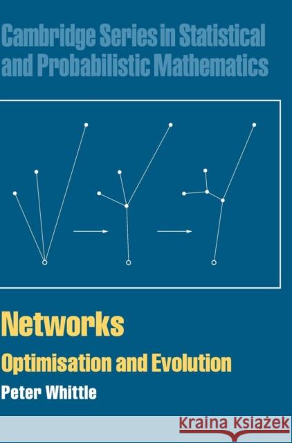 Networks: Optimisation and Evolution Whittle, Peter 9780521871006