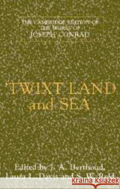 'Twixt Land and Sea Joseph Conrad J. A. Berthoud Laura L. Davis 9780521871266 Cambridge University Press