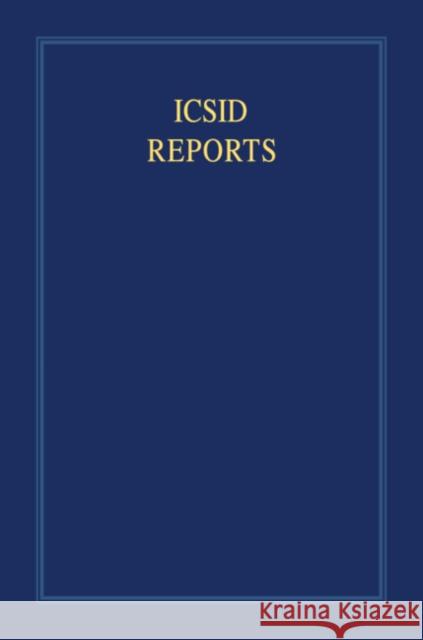 ICSID Reports Volume 11 Lee, Karen 9780521871709 Cambridge University Press