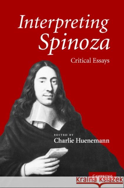 Interpreting Spinoza: Critical Essays Huenemann, Charlie 9780521871839 Cambridge University Press