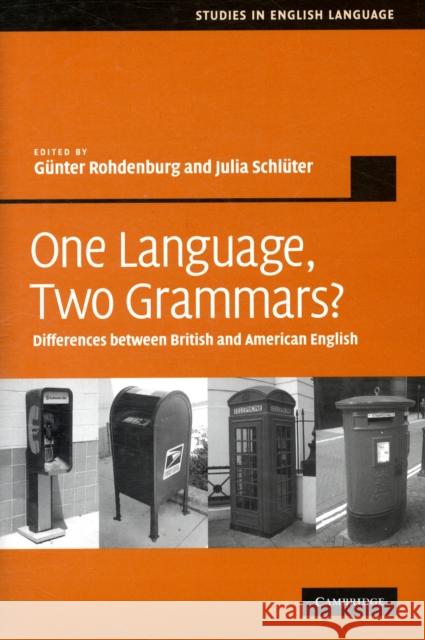 One Language, Two Grammars?: Differences Between British and American English Rohdenburg, Günter 9780521872195 Cambridge University Press