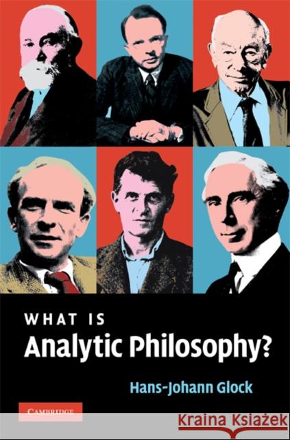 What Is Analytic Philosophy? Glock, Hans-Johann 9780521872676