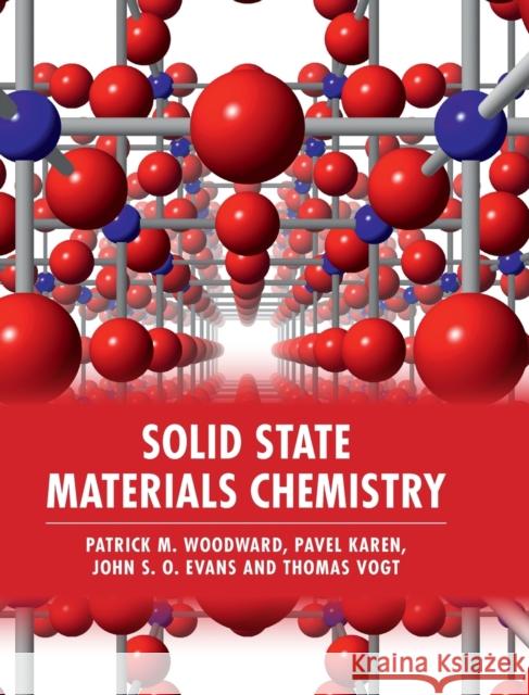 Solid State Materials Chemistry Patrick M. Woodward Pavel Karen John S. O. Evans 9780521873253