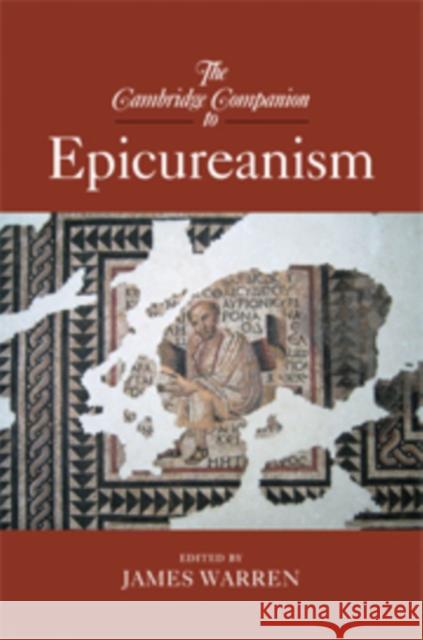 The Cambridge Companion to Epicureanism James Warren 9780521873475