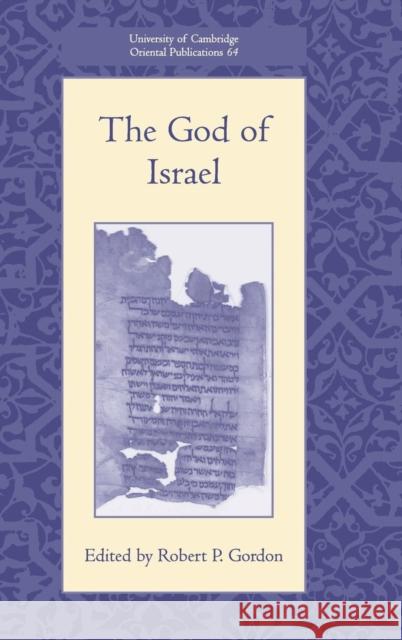 The God of Israel Robert P. Gordon 9780521873659 Cambridge University Press