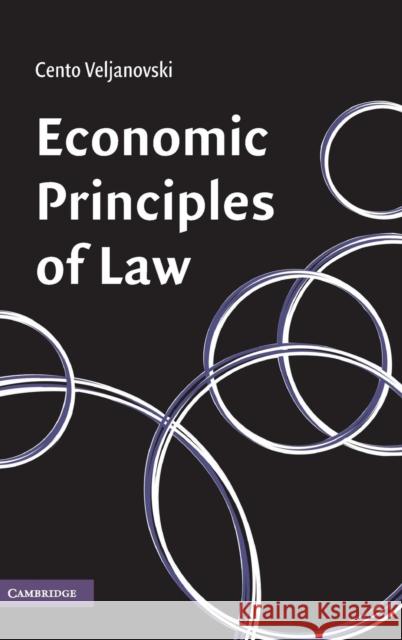 Economic Principles of Law Cento Veljanovski C. G. Veljanovski 9780521873741 Cambridge University Press