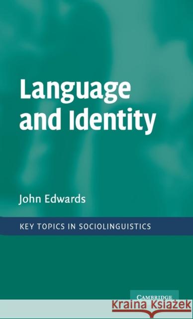 Language and Identity Edwards, John 9780521873819 Cambridge University Press