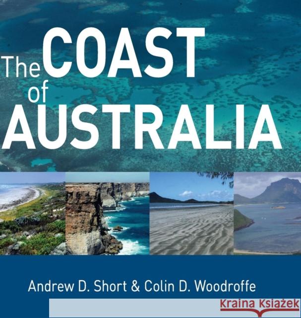 The Coast of Australia Andrew D. Short Colin D. Woodroffe 9780521873987 Cambridge University Press