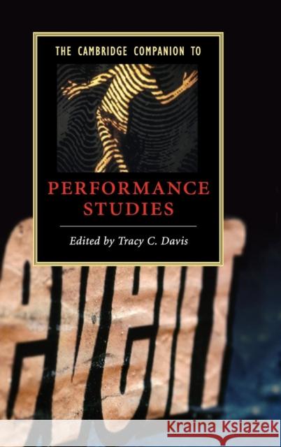 The Cambridge Companion to Performance Studies Tracy C. Davis 9780521874014