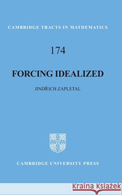 Forcing Idealized  9780521874267 Cambridge University Press