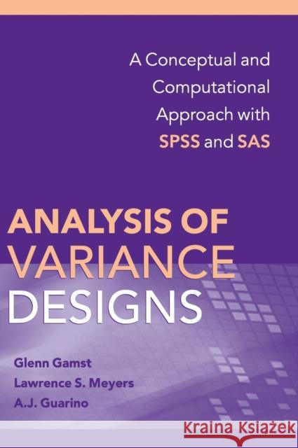Analysis of Variance Designs Gamst, Glenn 9780521874816 CAMBRIDGE UNIVERSITY PRESS