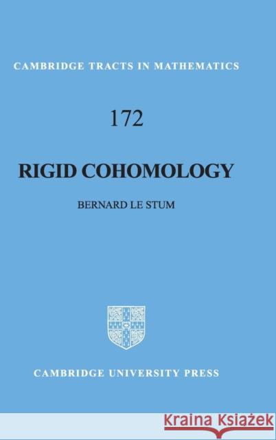 Rigid Cohomology Bernard Le Stum 9780521875240 0