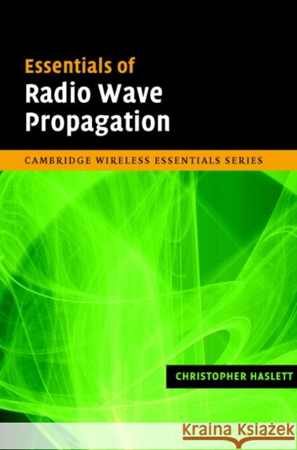 Essentials of Radio Wave Propagation  9780521875653 Cambridge University Press