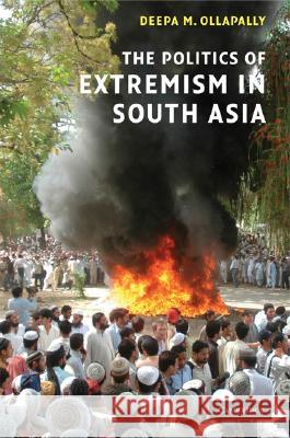 The Politics of Extremism in South Asia Deepa M. Ollapally 9780521875844 Cambridge University Press