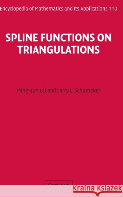 Spline Functions on Triangulations Ming-Jun Lai Larry L. Schumaker 9780521875929 Cambridge University Press