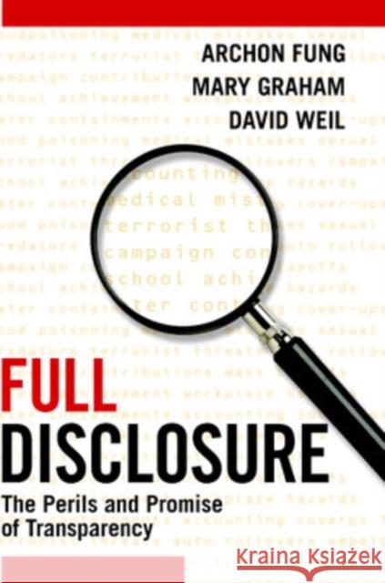 Full Disclosure: The Perils and Promise of Transparency Fung, Archon 9780521876179 Cambridge University Press