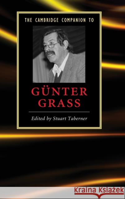 The Cambridge Companion to Günter Grass Taberner, Stuart 9780521876704 Cambridge University Press