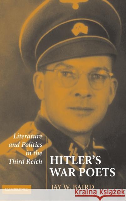 Hitler's War Poets Baird, Jay W. 9780521876896 CAMBRIDGE UNIVERSITY PRESS