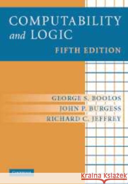 Computability and Logic George Boolos John P. Burgess Richard C. Jeffrey 9780521877527 Cambridge University Press