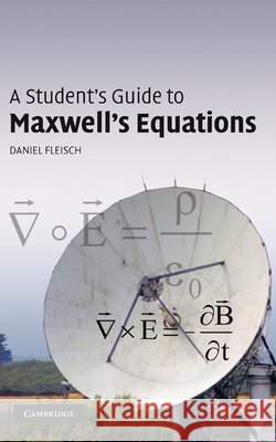 A Student's Guide to Maxwell's Equations Daniel Fleisch 9780521877619 Cambridge University Press