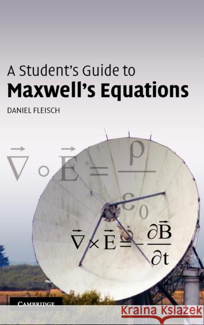 A Student's Guide to Maxwell's Equations Daniel Fleisch 9780521877619 Cambridge University Press