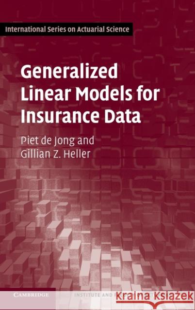 Generalized Linear Models for Insurance Data Piet de Jong 9780521879149 0