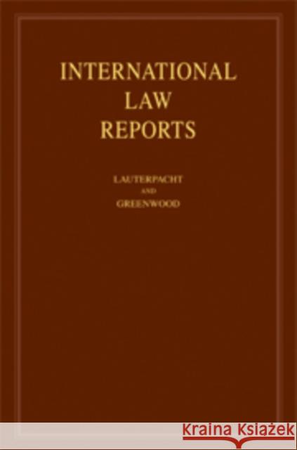 International Law Reports: Volume 134  9780521879231 CAMBRIDGE UNIVERSITY PRESS