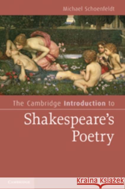 The Cambridge Introduction to Shakespeare's Poetry Michael Carl Schoenfeldt 9780521879415