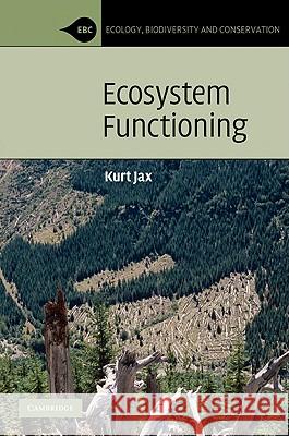 Ecosystem Functioning Kurt Jax 9780521879538 Cambridge University Press