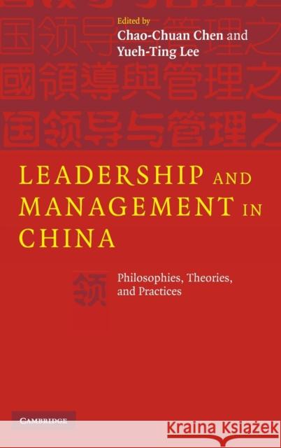 Leadership and Management in China: Philosophies, Theories, and Practices Chen, Chao-Chuan 9780521879613