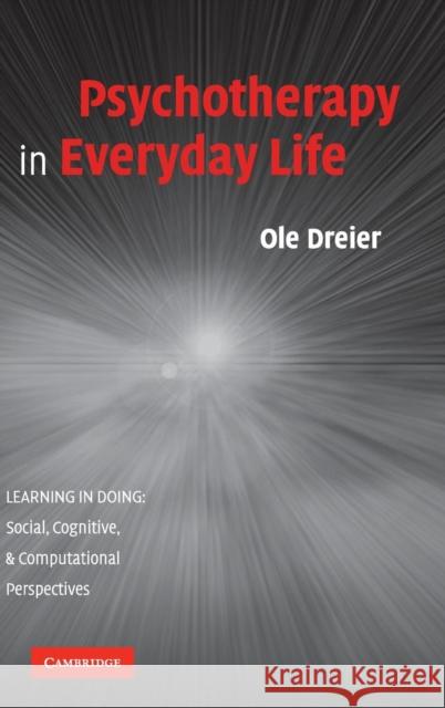 Psychotherapy in Everyday Life Ole Dreier 9780521880176 Cambridge University Press