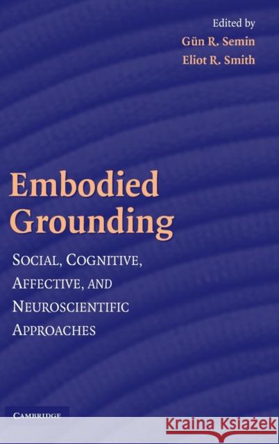Embodied Grounding Semin, Gün R. 9780521880190 Cambridge University Press