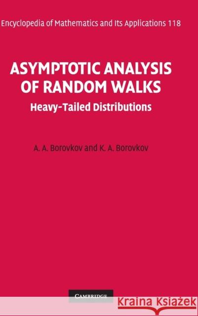 Asymptotic Analysis of Random Walks: Heavy-Tailed Distributions Borovkov, A. A. 9780521881173 Cambridge University Press