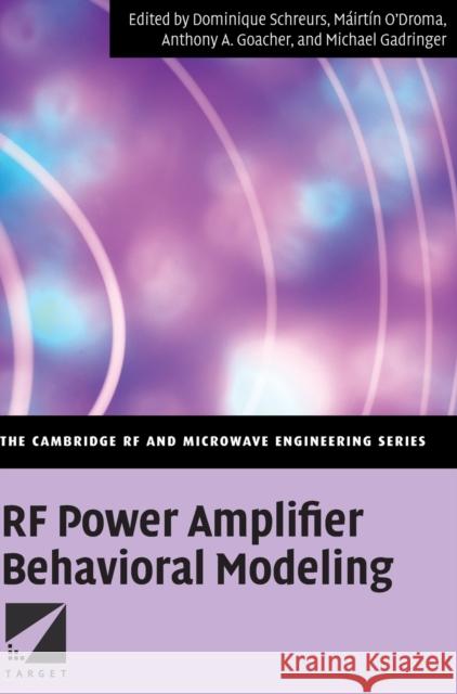 RF Power Amplifier Behavioral Modeling  9780521881739 CAMBRIDGE UNIVERSITY PRESS