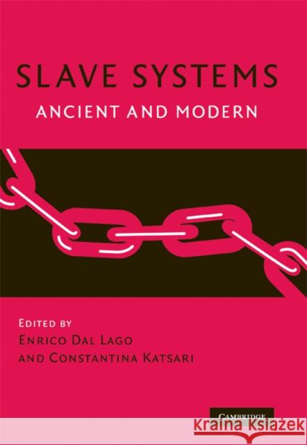 Slave Systems: Ancient and Modern Katsari, Constantina 9780521881838