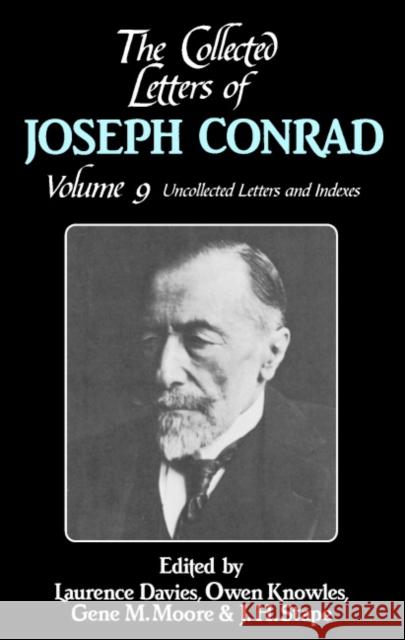 The Collected Letters of Joseph Conrad Laurence Davies Owen Knowles Gene M. Moore 9780521881890 Cambridge University Press