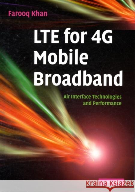 LTE for 4G Mobile Broadband: Air Interface Technologies and Performance Khan, Farooq 9780521882217