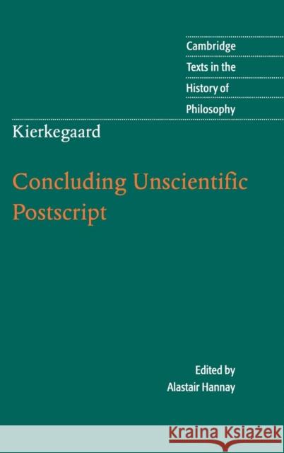 Kierkegaard: Concluding Unscientific PostScript Hannay, Alastair 9780521882477