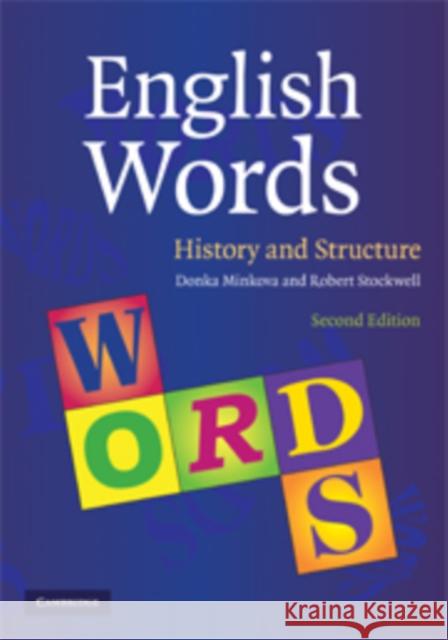 English Words: History and Structure Minkova, Donka 9780521882583 Cambridge University Press
