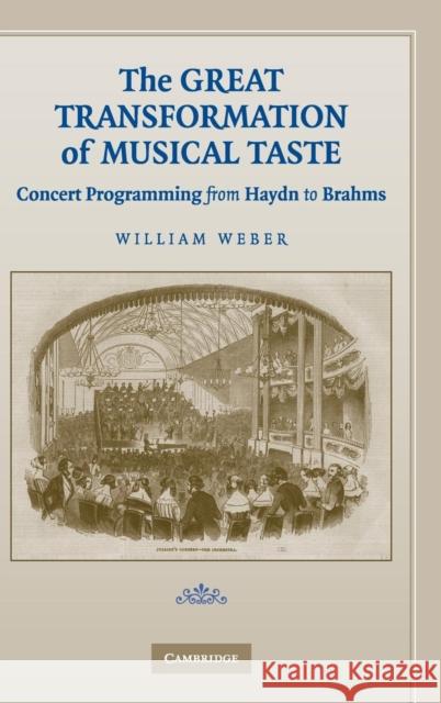 The Great Transformation of Musical Taste Weber, William 9780521882606 Cambridge University Press