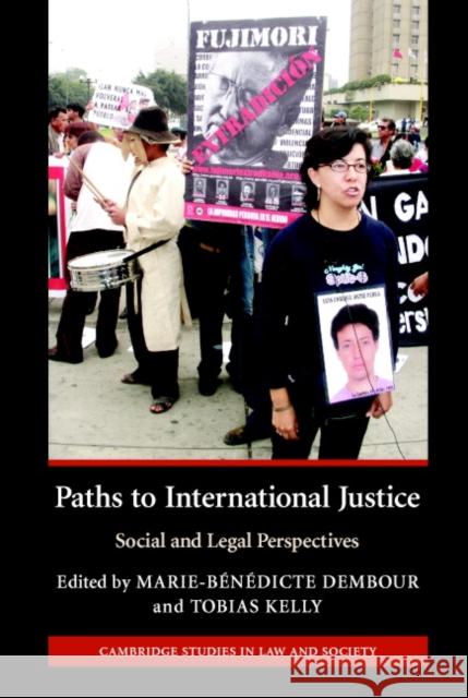 Paths to International Justice: Social and Legal Perspectives Dembour, Marie-Bénédicte 9780521882637